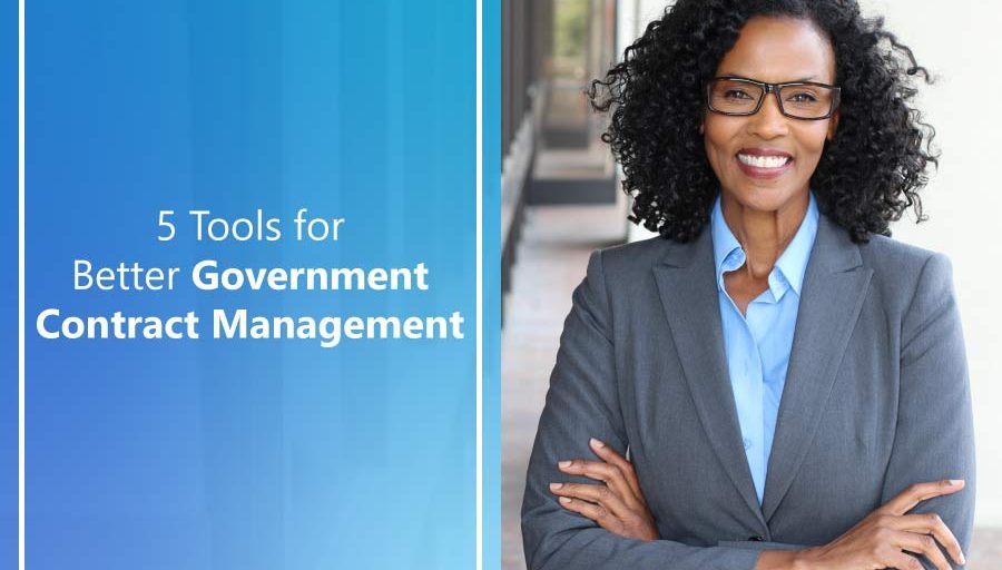 5 Tools for Better Government Contract Management: Fiscal Year End